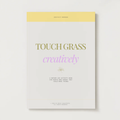 touch grass creatively